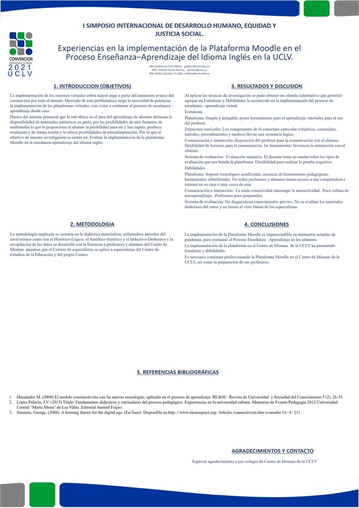 Experiences on the appliance of The Moodle Platform in the Teaching Learning - Process of English language in the UCLV.